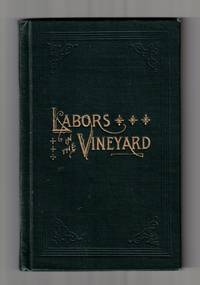 Labors in the Vineyard: Twelfth Book of the Faith-Promoting Series. Designed for the Instruction and Encouragement of Young Latter-day Saints
