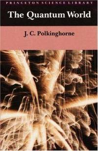 The Quantum World (Princeton Science Library (Paperback))