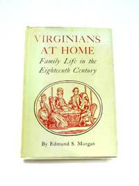 image of Virginians at Home: Family Life in the Eighteenth Century