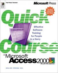 A Quick Course in Access 2000 (Quick course in Microsoft)