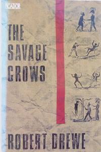 The Savage Crows. by DREWE, Robert - 1987