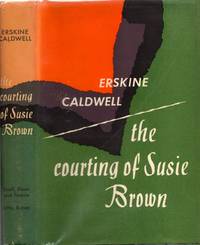 The Courting of Susie Brown by Caldwell, Erskine - 1952