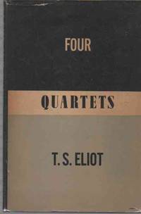 Four Quartets by Eliot, T. S. (Thomas Stearns) - 1943