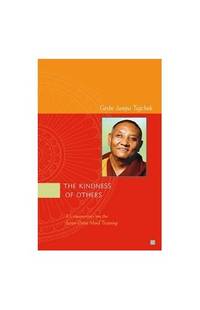The Kindness of Others: A Commentary on the Seven-Point Mind Training