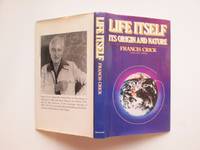 Life itself its origin and nature by Crick, Francis - 1982