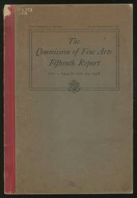Report of The Commission of Fine Arts, Fifteenth Report: Message from the President of the United States Transmitting the Report of the Commission of Fine Arts of their Activities During the Period July 1, 1944, to June 30, 1948