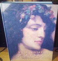 Rose Lindsay: A Model Life by Rose (edited By Lin bloomfield) Lindsay - First Thus - 2001 - from Tapsell's Books and Music (SKU: 5417)