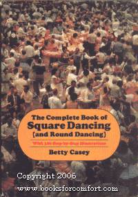 The Complete Book of Square Dancing (and Round Dancing)