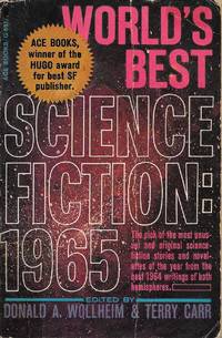World's Best Science Fiction: 1965 by Terry Carr Donald A. Wollheim - Paperback - first thus - 1965 - from Bujoldfan (SKU: 12281401aceG551cam)