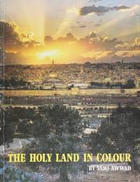 The Holy Land In Colour by Awwad, Sami - 1975