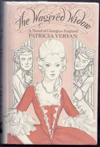 The Wagered Widow. A Novel of Georgian England
