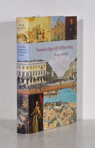 Svenska vägar till S:t Petersburg. Kapitel ur…