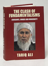 The Clash of Fundamentalisms; Crusades, Jihads and Modernity