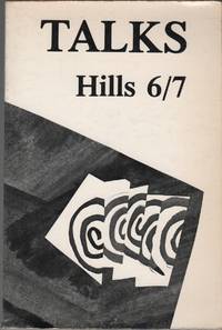 TALKS: HILLS 6/7 by PERELMAN, Bob (editor); Barrett Watten, Bill Berkson, Fanny Howe, David Bromige et al. (Contributors) - 1980