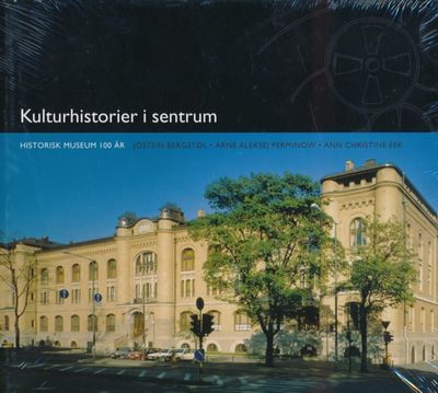 Kulturhistorier i sentrum. Historisk museum 100 år
