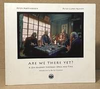 Are We There Yet ? _ A Zen Journey Through Space and Time