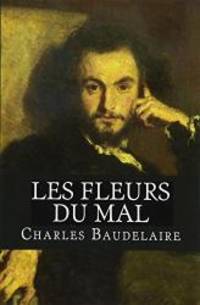 Les Fleurs du Mal (French Edition) by Charles Baudelaire - 2015-06-09