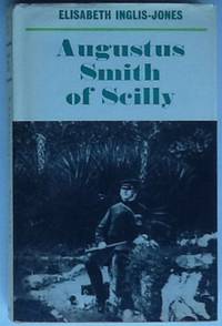 Augustus Smith of Scilly by Inglis-Jones, Elisabeth