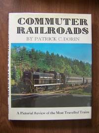 image of Commuter Railroads: A Pictorial Review of the Most Travelled Trains