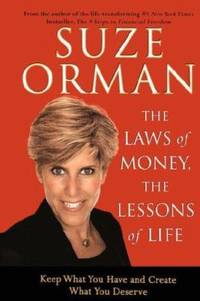 The Laws of Money, the Lessons of Life : 5 Timeless Secrets to Get Out and Stay Out of Financial...