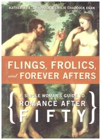 image of FLINGS , FROLICS and FOREVER AFTERS