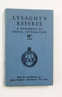 Lysaght&#039;s Referee A Handbook of Useful Information by Lysaght, John - 1955