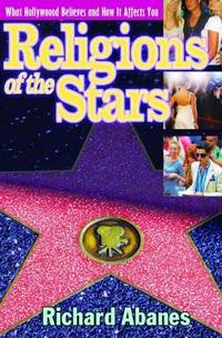 Religions of the Stars: What Hollywood Believes and How It Affects You [Paperbac