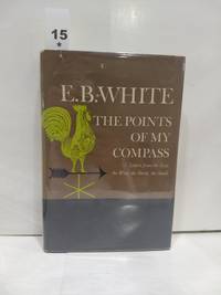 The Points of My Compass by E.B. White - 1962