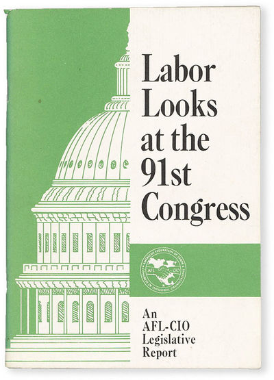 Labor Looks at the 91st Congress: An AFL-CIO Legislative Report