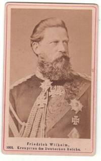 Fine unsigned carte de visite photo (Wilhelm Nikolaus, 1831-1888, son-in-law of Queen Victoria, Emperor of Germany for 99 days)