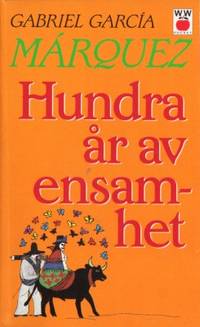 Hundra år av ensamhet. Översättning av Karin Alin.