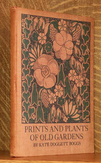 PRINTS AND PLANTS OF OLD GARDENS by Kate Boggs - 1932