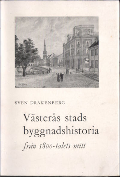 VÄSTERÅS GENOM TIDERNA. Del V:2. Stadens…