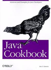 Java Cookbook: Solutions and Examples for Java Developers