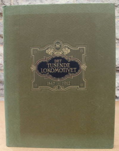 Det tusende lokomotivet. Nydqvist & Holm…