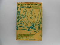 Pilgrims of the Wild - With Sketches by the Author