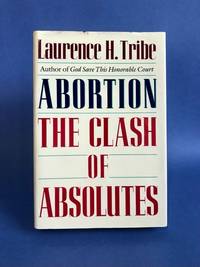Abortion: The Clash of Absolutes