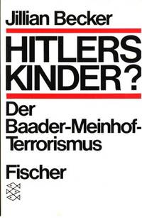 Hitlers Kinder? Der Baader-Meinhof-Terrorismus.