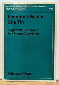 Economic Man in Sha Tin; Vegetable Gardeners in a Hong Kong Vallet