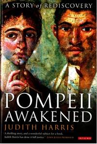 Pompeii Awakened. A Story of Rediscovery.