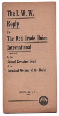 The I. W. W. Reply to the Red Trade Union International (Moscow)