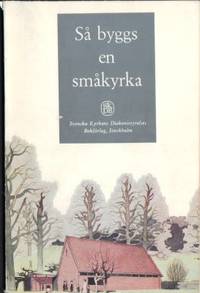 Så byggs en småkyrka.