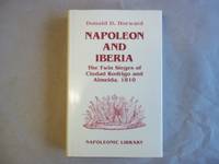 Napoleon & Iberia: Twin Sieges of Ciudad Rodrigo & Almeida, 1810: The Twin Sieges of...