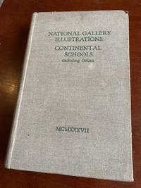 NATIONAL GALLERY ILLUSTRATIONS CONTINENTAL SCHOOLS (EXCLUDING ITALIAN)