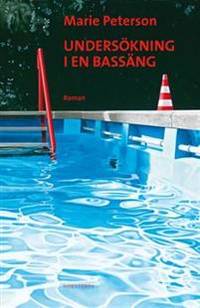 Undersökning i en bassäng. Roman.