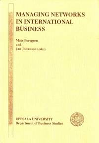 Managing Networks in International Business.