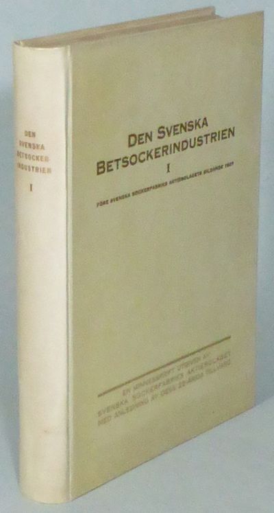 Den svenska betsockerindustrien. I (allt som…