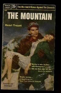 The Mountain...Filmed in 1956 starring Spencer Tracy, Robert Wagner, Claire Trevor ( The Mountain ) ...Two Men and a Woman Against the Elements by Troyat, Henri - 1954
