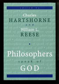 Philosophers Speak of God by William L. Reese, Charles Hartshorne - editors - 2000