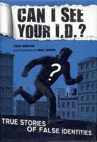 cover of Can I See Your I.D.?: True Stories of False Identities